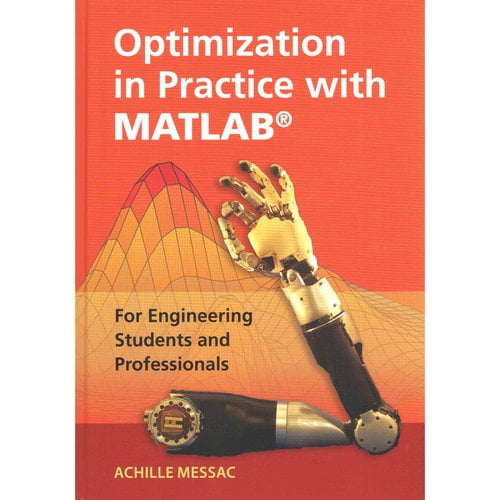 Optimization in Practice with MATLAB®: For Engineering Students and Professionals